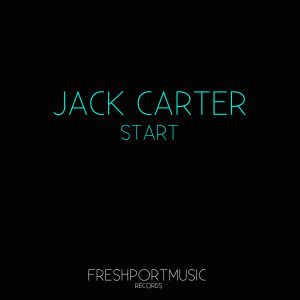 ดาวน์โหลดและฟังเพลง Start (Original Mix) พร้อมเนื้อเพลงจาก Jack Carter