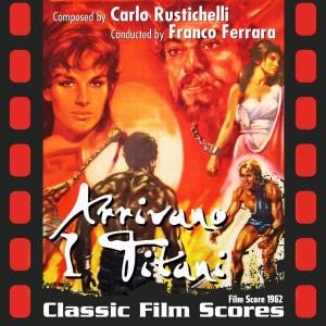 Franco Ferrara & His Orchestra的專輯Arrivano I Titani (Film Score 1962)