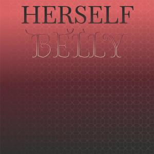 Various的专辑Herself Belly