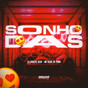 ดาวน์โหลดและฟังเพลง Sonho das emocionadas (Explicit) พร้อมเนื้อเพลงจาก Dj Douglas Silva