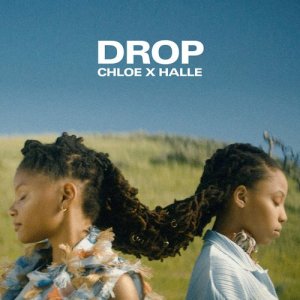 ดาวน์โหลดและฟังเพลง Drop พร้อมเนื้อเพลงจาก Chloe x Halle
