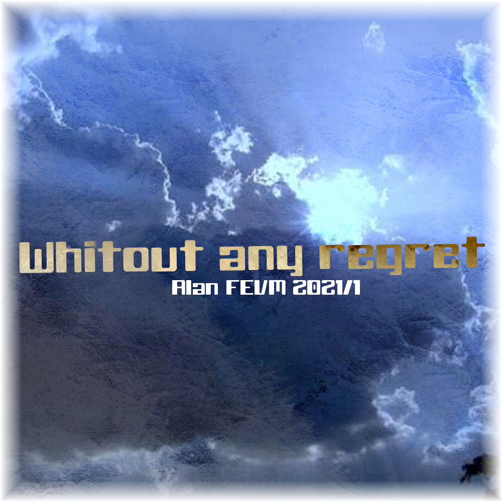 Without any regret (完整版)