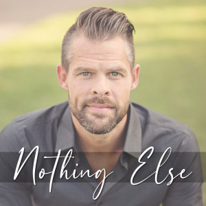 Dengarkan Nothing Else lagu dari Aaron Crabb dengan lirik