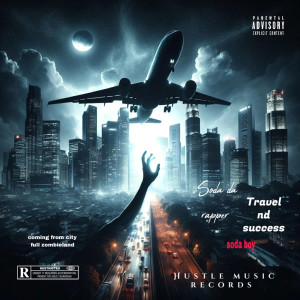 Soda Boy的专辑travel nd success (Explicit)