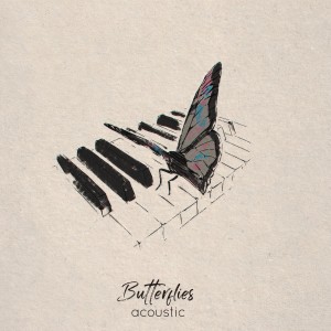ดาวน์โหลดและฟังเพลง Butterflies (Acoustic) พร้อมเนื้อเพลงจาก William Black