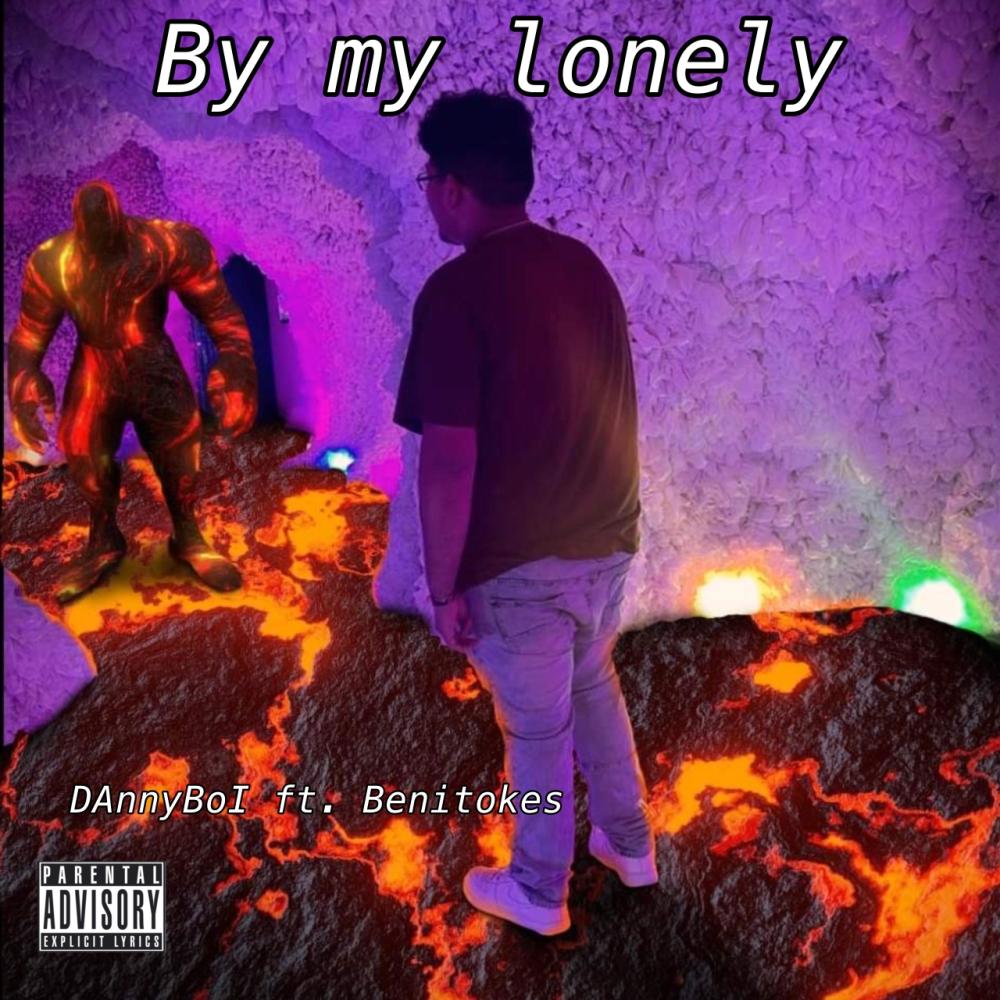 By my lonely (feat. Benitokes) (Explicit)