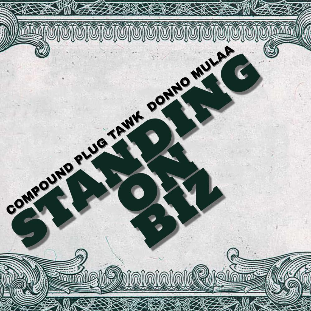 Standing on Biz (feat. Plug Tawk & Donno Mulaa) (Radio Edit)