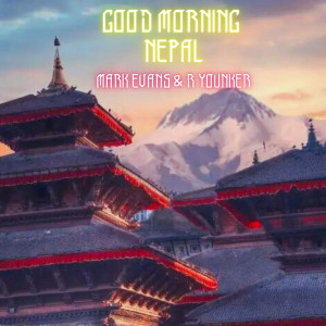 收聽Mark Evans的Good Morning Nepal歌詞歌曲