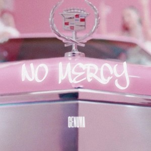 收聽Genuva的No Mercy (Explicit)歌詞歌曲