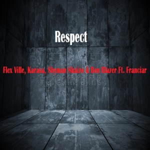 Listen to Respect song with lyrics from Flex Ville