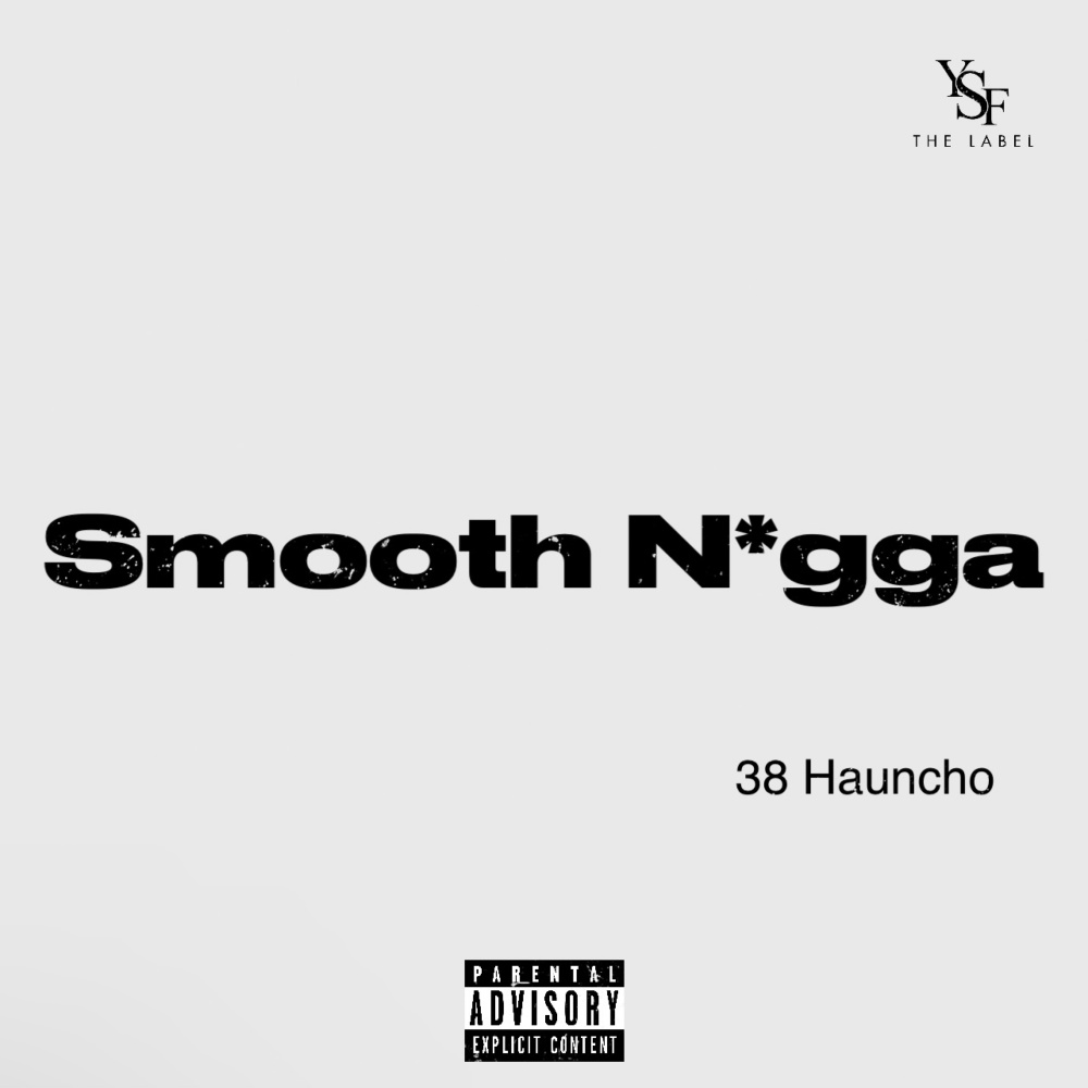 Smooth N*gga (Explicit)
