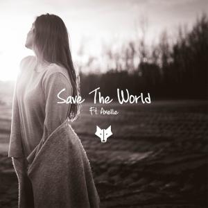 Listen to Save The World (feat. Axelle) (Explicit) song with lyrics from Sander W
