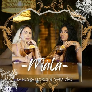 Dengarkan lagu Mala nyanyian La Negra Flores dengan lirik