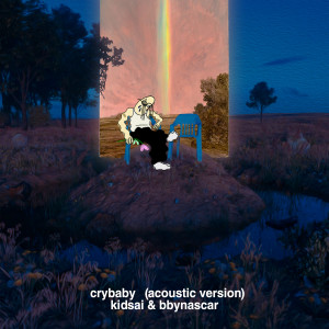 bbynascar的專輯CRYBABY (Acoustic version)