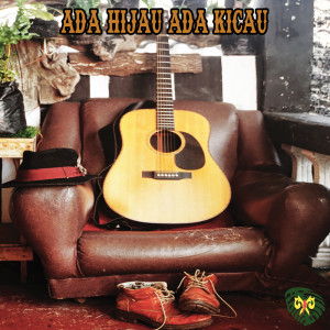 Listen to Ada Hijau Ada Kicau song with lyrics from Emen S
