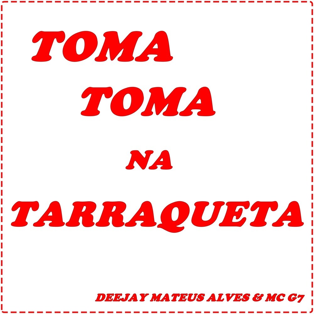TOMA TOMA NA TARRAQUETA (Explicit)