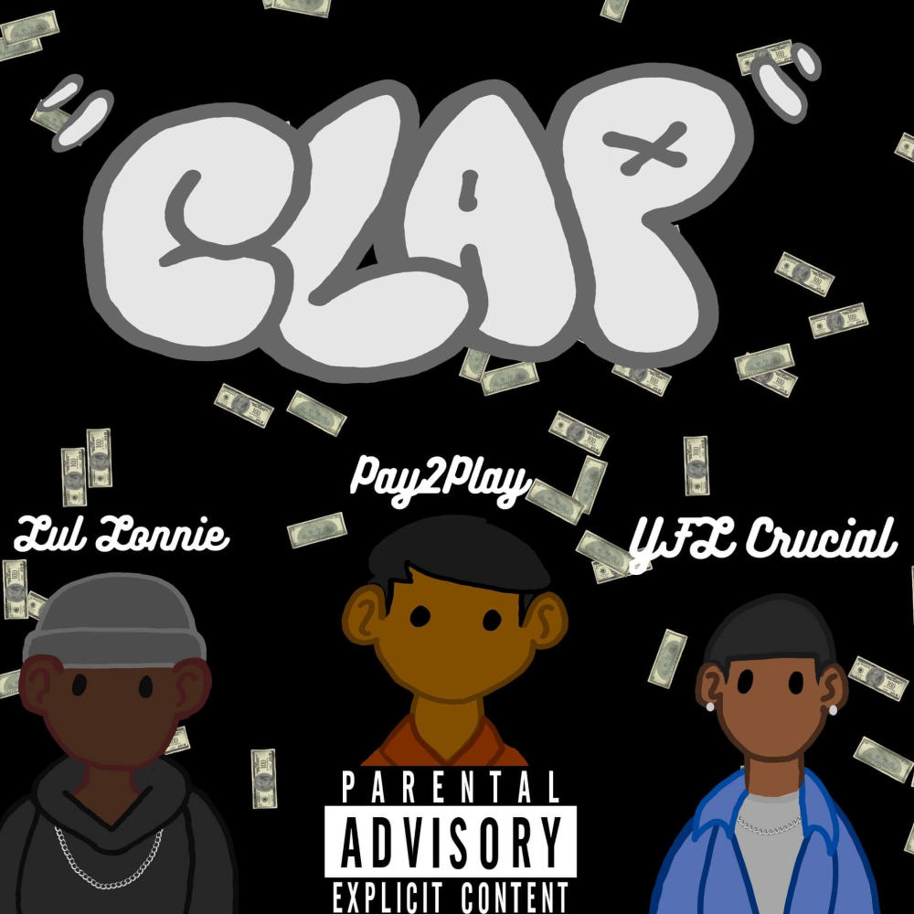CLAP (feat. Lul Lonnie & YFL Crucial) (Explicit)