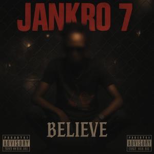收聽BTRecords的Believe (feat. Jankro 7)歌詞歌曲