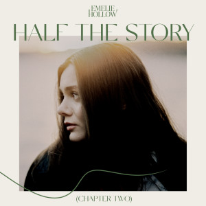 Half The Story (Chapter Two) dari Emelie Hollow