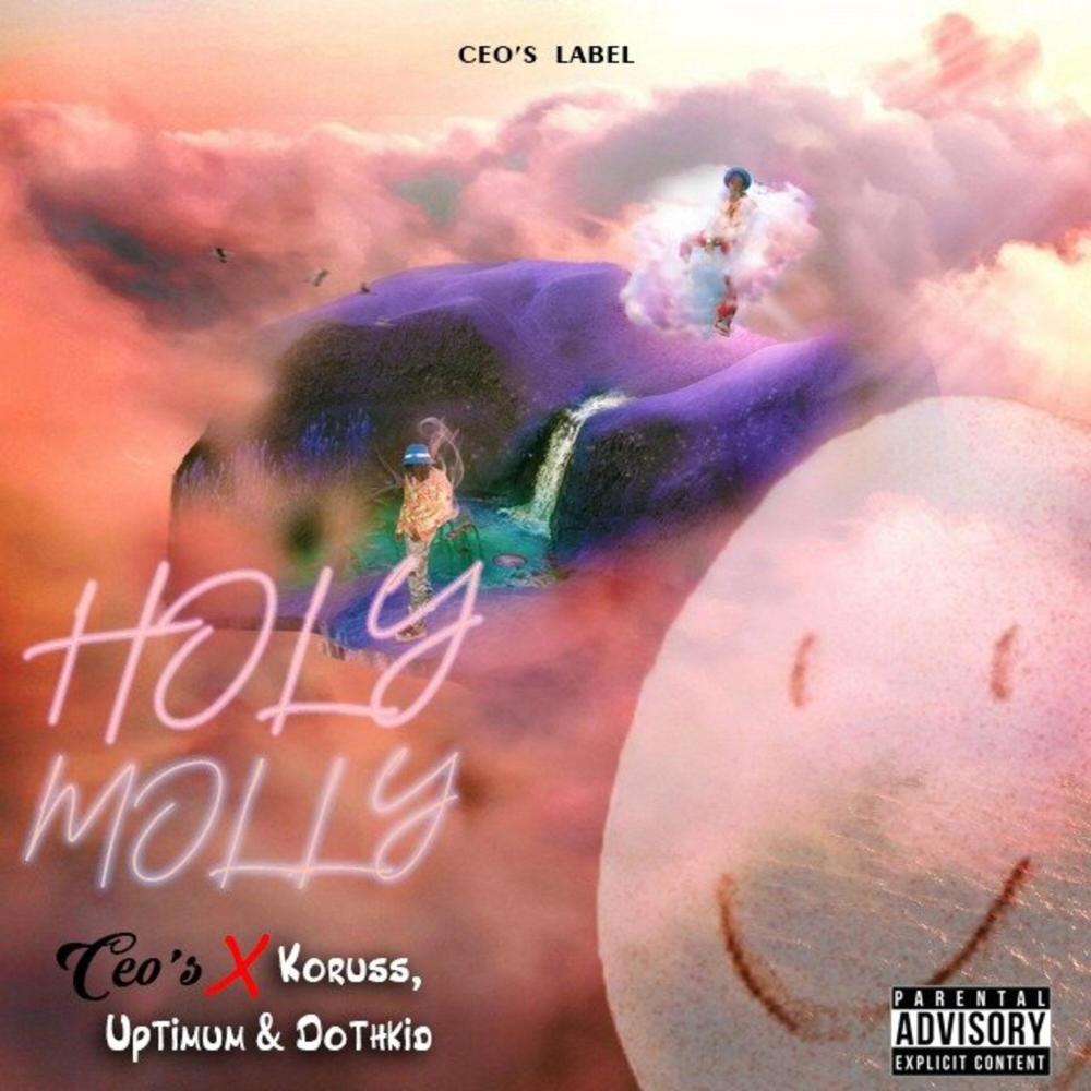 Holy Molly (feat. Koruss, Uptimum & CEO's) (Explicit)