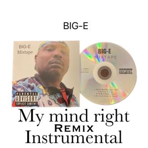 อัลบัม My mind right Instrumental ศิลปิน Big-E
