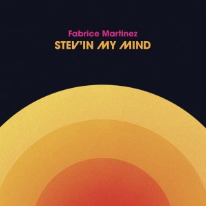 Fabrice Martinez的專輯Stev'in My Mind