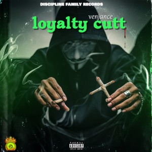 收聽Venjance的Loyalty Cutt (Explicit)歌詞歌曲