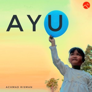 收听Achmad Risman的Ayu歌词歌曲