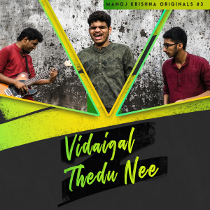 Album Vidaigal Thedu Nee oleh Vijay Ganesan