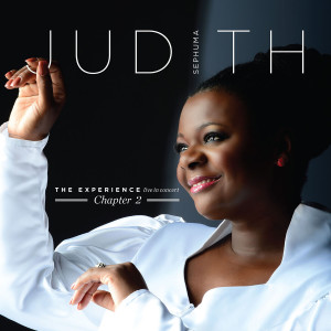 อัลบัม The Experience - Chapter 2 (Live in Concert) ศิลปิน Judith Sephuma