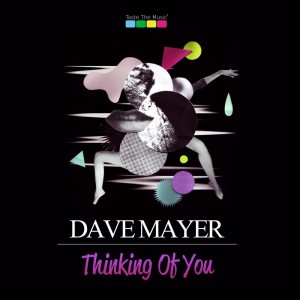 Album Thinking Of You - from Dave Mayer