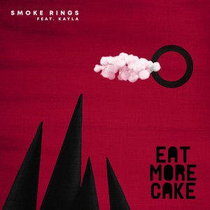 Eat More Cake的专辑Smoke Rings