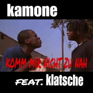Kamone的专辑Komm Mir Nicht Zu Nah (Explicit)