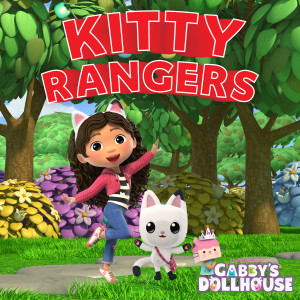 Gabby's Dollhouse的專輯Kitty Rangers