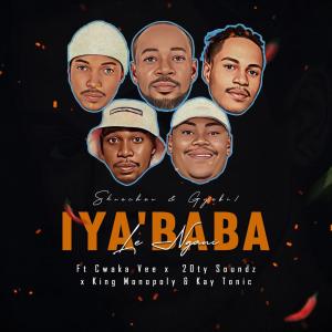 收聽Skrecher的Iyababa Le Ngane (feat. Gyebi1, Cwaka Vee, 20ty Soundz, King Monopoly & Kay Tonic)歌詞歌曲