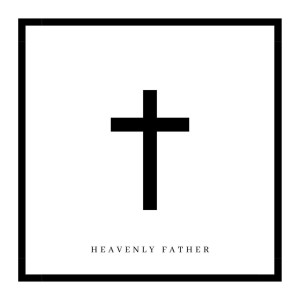 收聽Lord Vizion的Heavenly Father歌詞歌曲