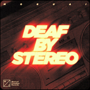 Moguai的專輯Deaf by Stereo