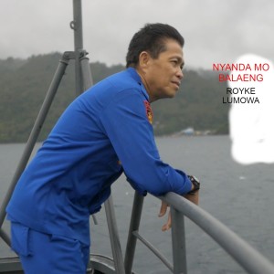 收聽Royke Lumowa的NYANDA MO BALAENG歌詞歌曲