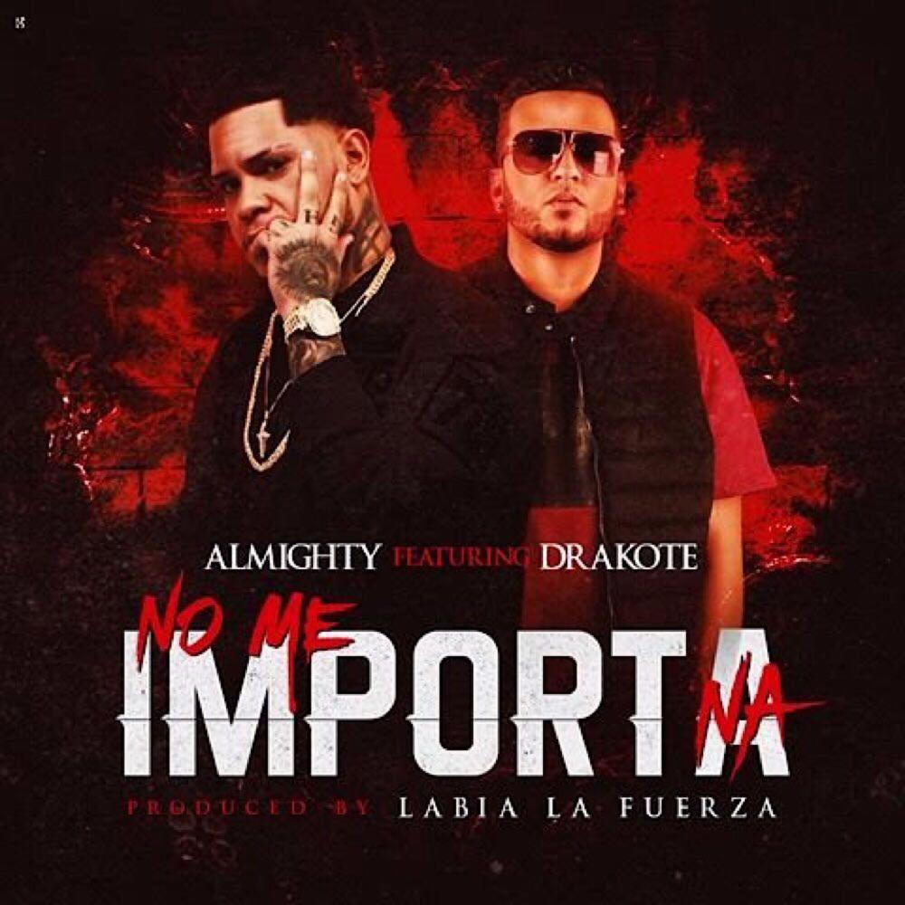 No Me Importa Na (feat. Almighty) (Explicit)
