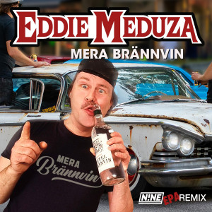 Eddie Meduza的專輯Mera brännvin (EPA Remix)