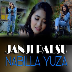 Dengarkan Janji Palsu lagu dari Nabilla Yuza dengan lirik