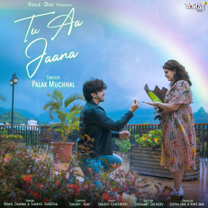 Album Tu Aa Jaana oleh Palak Muchhal