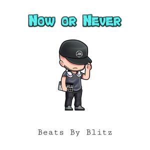 ดาวน์โหลดและฟังเพลง Now or Never (Beats By Blitz) พร้อมเนื้อเพลงจาก Jay Blitz