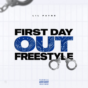 Album First Day out Freestyle (Explicit) oleh Lil Payne