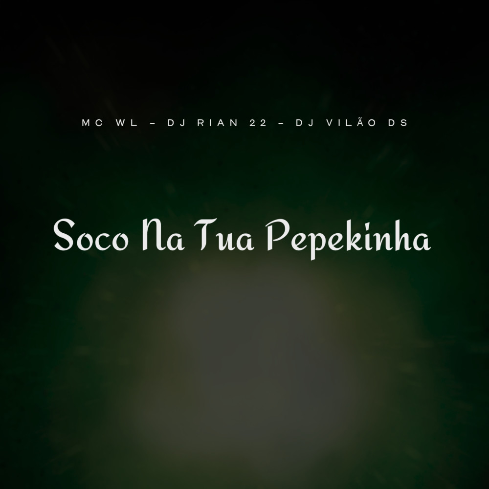 Soco na Tua Pepekinha (Funk Brasileiro|Explicit)