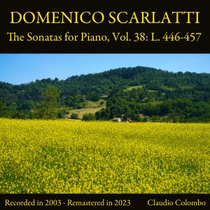 Domenico Scarlatti: The Sonatas for Piano, Vol. 38: L. 446-457 (Remastered in 2023)