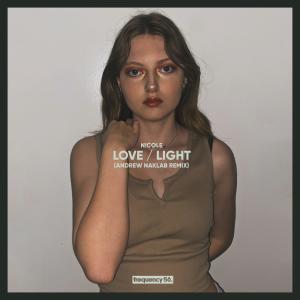 Listen to love/light (Andrew Naklab Remix) song with lyrics from N!cole