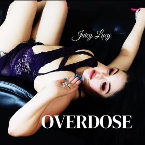 Album Overdose (Explicit) from Juicy Lucy