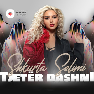 Shkurta Selimi的專輯Tjetër dashni