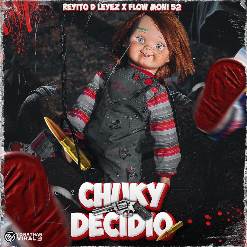 Chuky Decidio (feat. reyito d leyez)